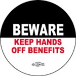 Beware-Keep Hands Off Benefits