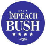 Impeach Bush