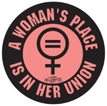 A Woman's Place is in Her Union