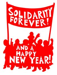 Solidarity Forever and a Happy New Year