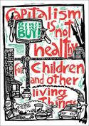 Capitalism is Not Healthy<br>(Posters)