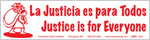 Justice is for Everyone/La Justicia es para Todos